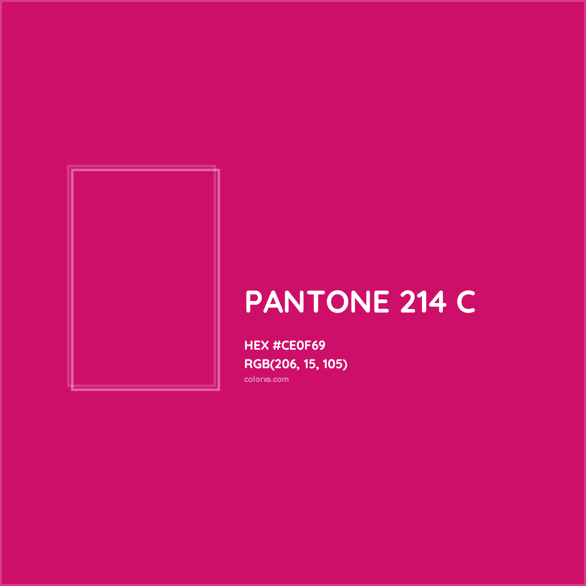 HEX #CE0F69 PANTONE 214 C CMS Pantone PMS - Color Code