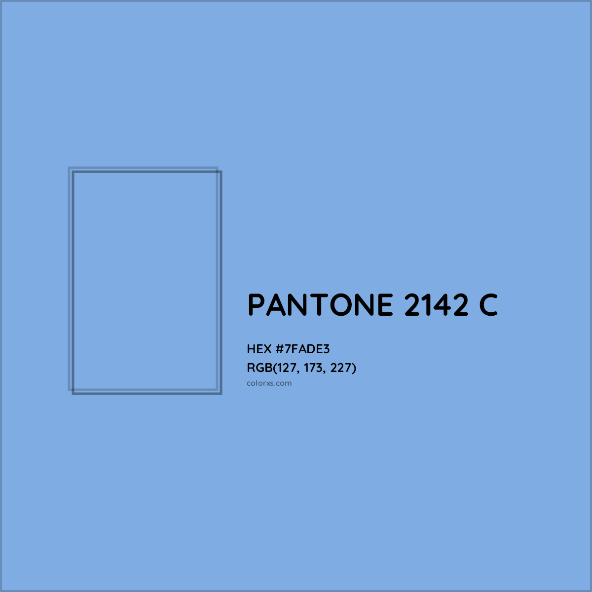 HEX #7FADE3 PANTONE 2142 C CMS Pantone PMS - Color Code