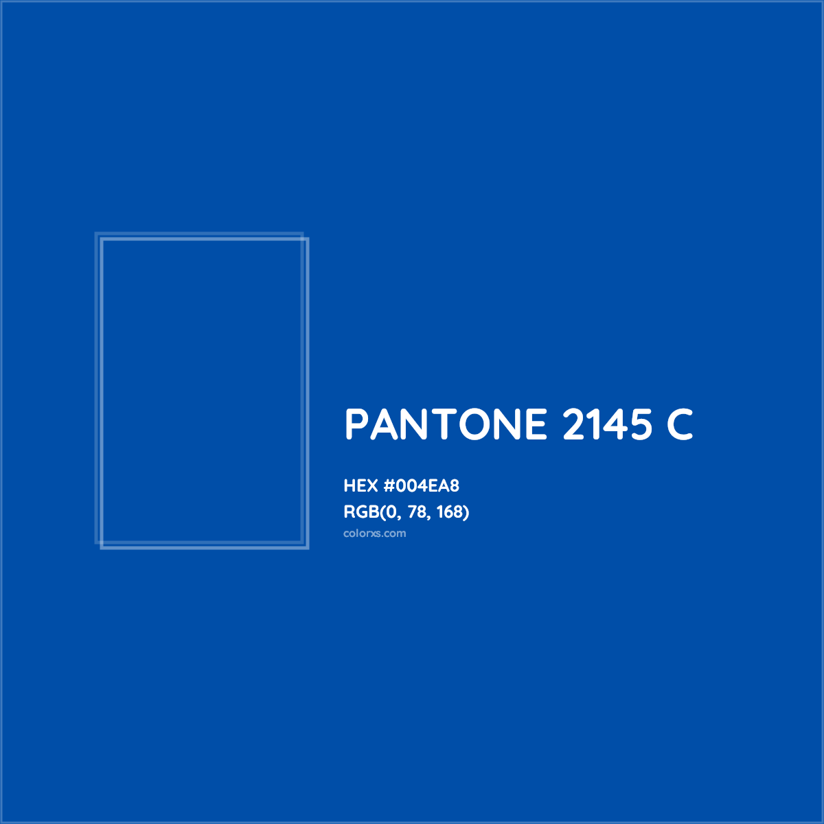 HEX #004EA8 PANTONE 2145 C CMS Pantone PMS - Color Code