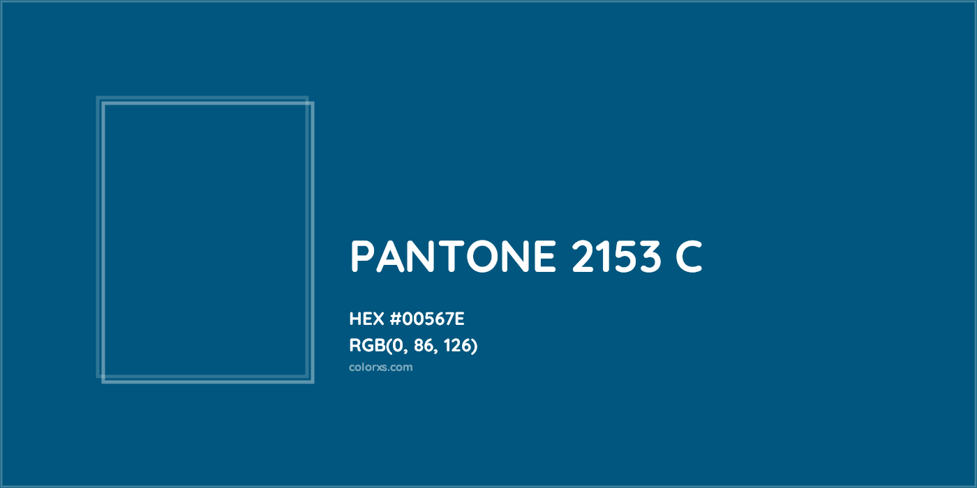 HEX #00567E PANTONE 2153 C CMS Pantone PMS - Color Code