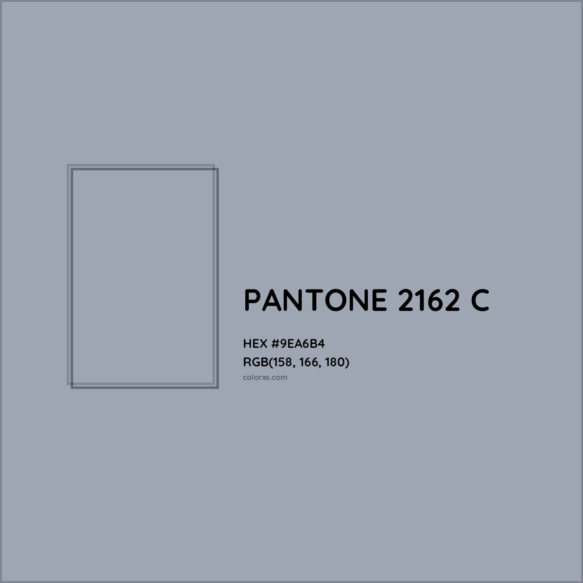 HEX #9EA6B4 PANTONE 2162 C CMS Pantone PMS - Color Code