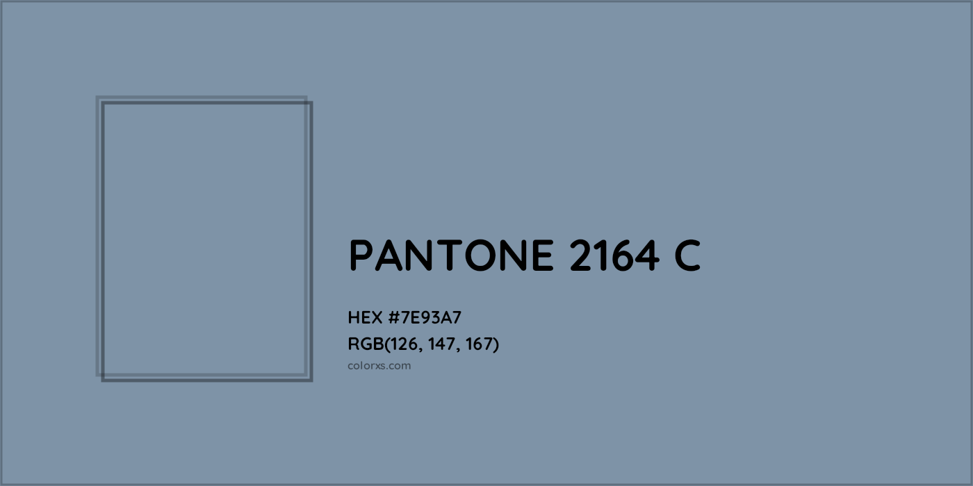 HEX #7E93A7 PANTONE 2164 C CMS Pantone PMS - Color Code