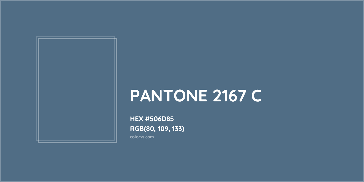 HEX #506D85 PANTONE 2167 C CMS Pantone PMS - Color Code