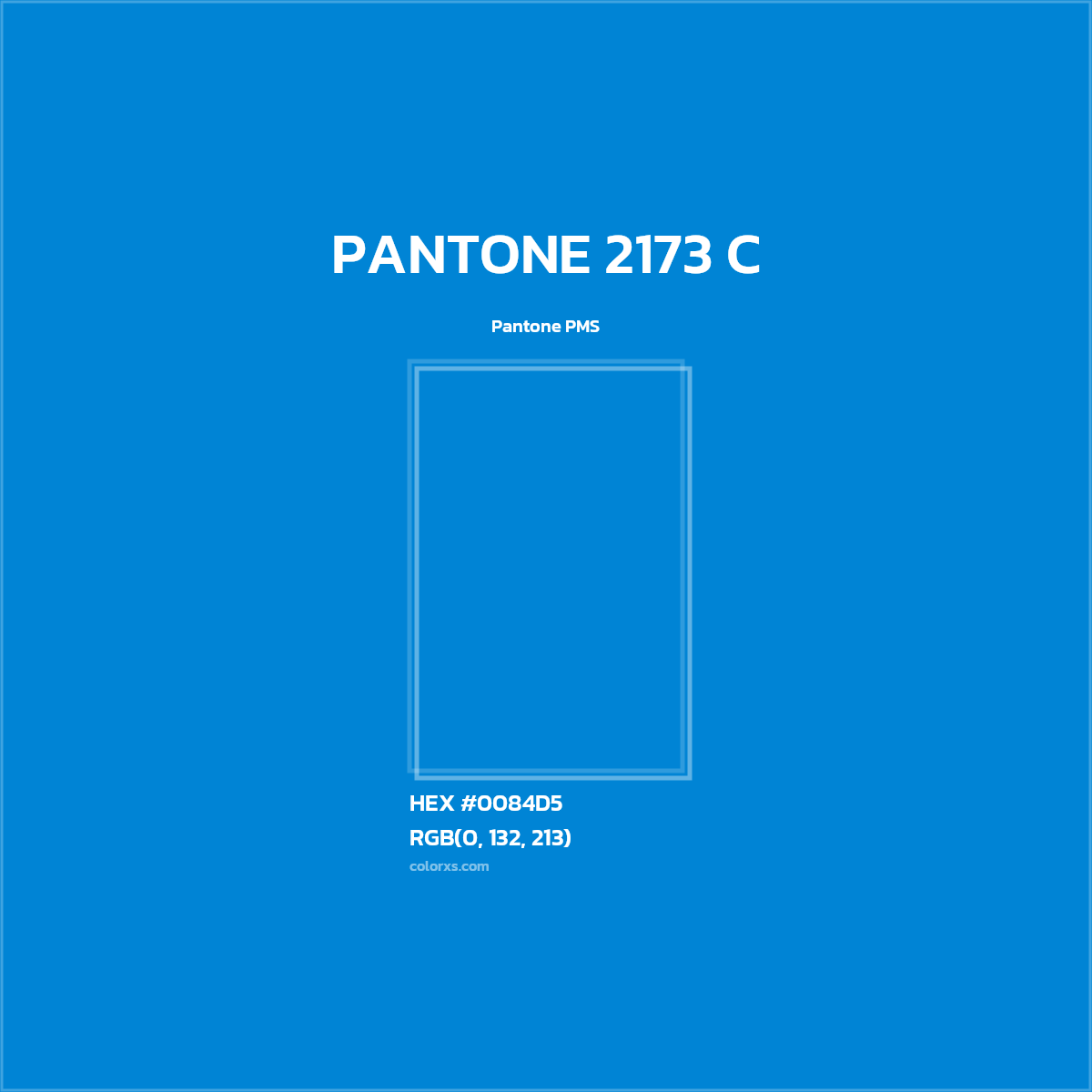 HEX #0084D5 PANTONE 2173 C CMS Pantone PMS - Color Code