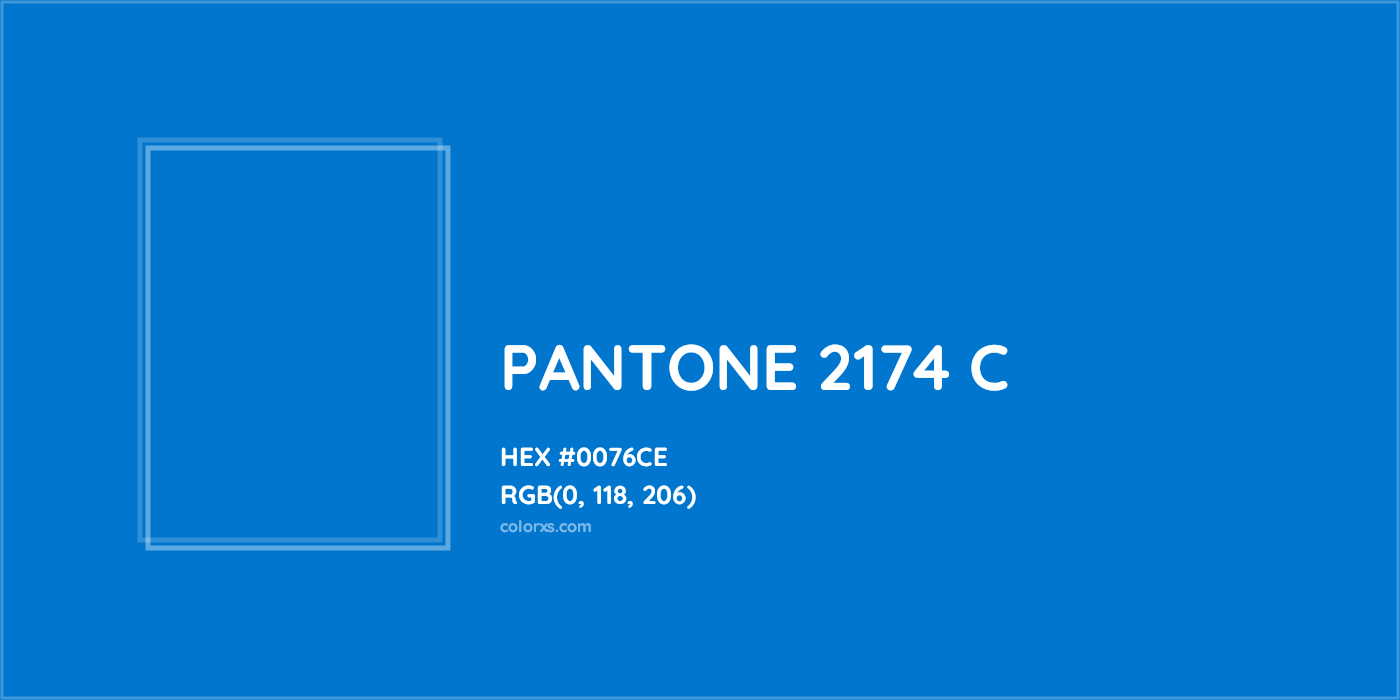 HEX #0076CE PANTONE 2174 C CMS Pantone PMS - Color Code