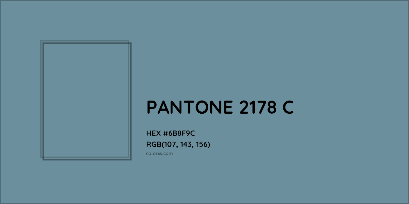 HEX #6B8F9C PANTONE 2178 C CMS Pantone PMS - Color Code