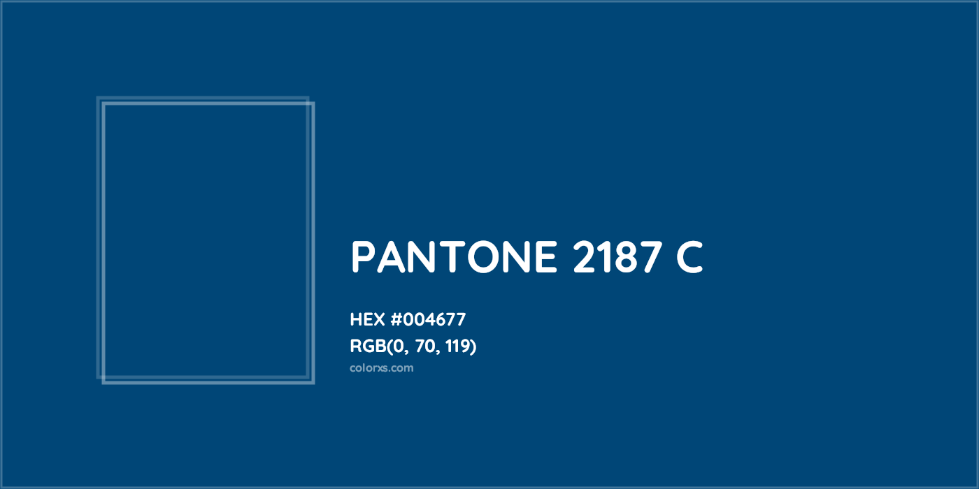 HEX #004677 PANTONE 2187 C CMS Pantone PMS - Color Code