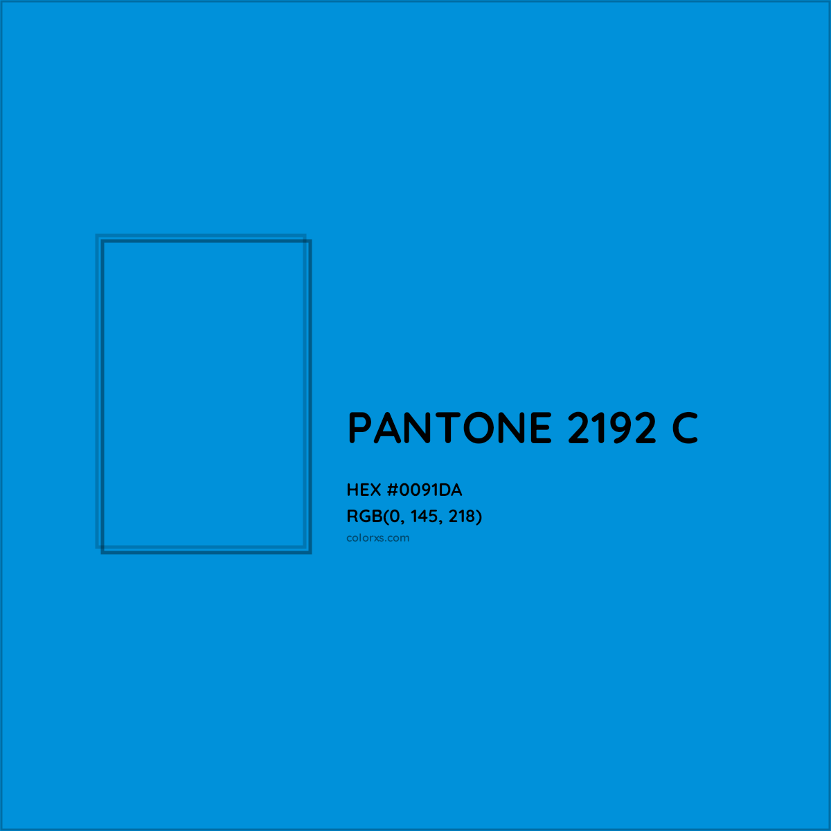 HEX #0091DA PANTONE 2192 C CMS Pantone PMS - Color Code