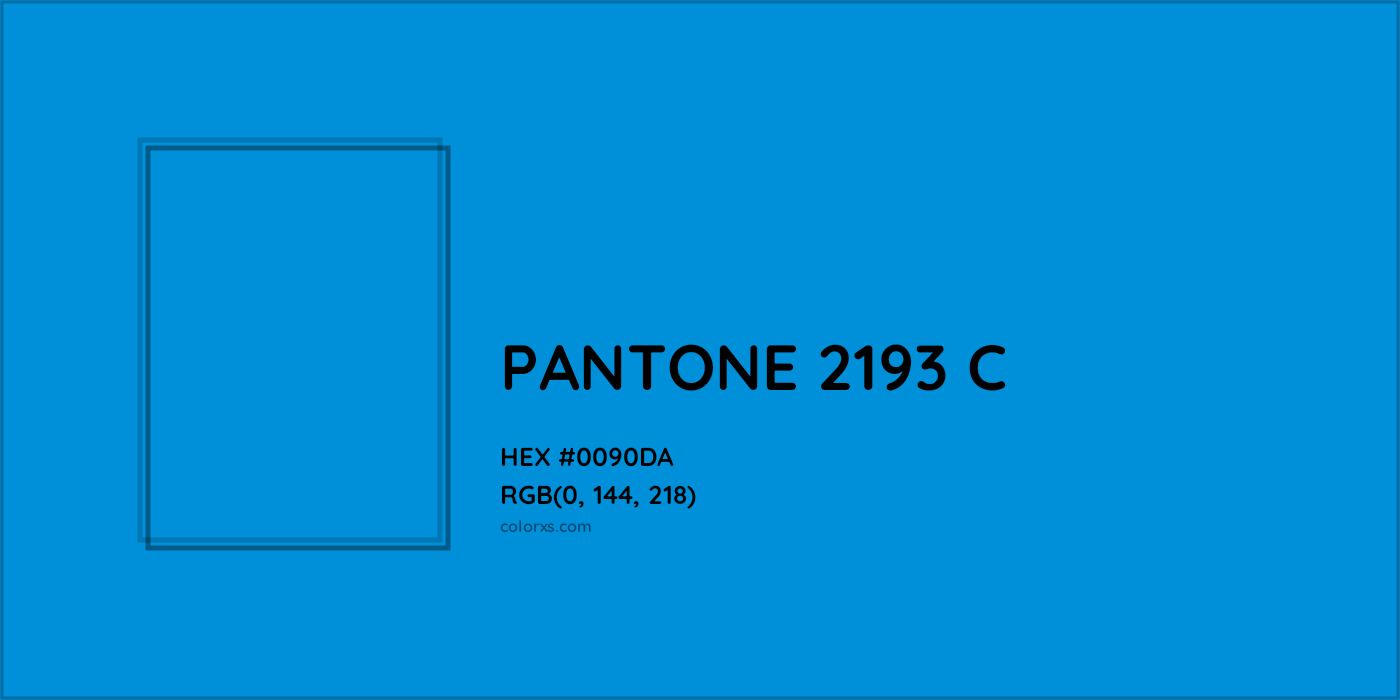 HEX #0090DA PANTONE 2193 C CMS Pantone PMS - Color Code