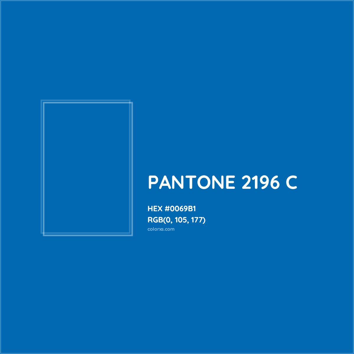 HEX #0069B1 PANTONE 2196 C CMS Pantone PMS - Color Code