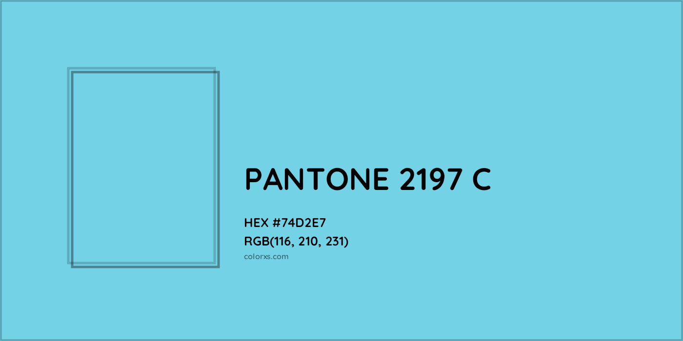 HEX #74D2E7 PANTONE 2197 C CMS Pantone PMS - Color Code
