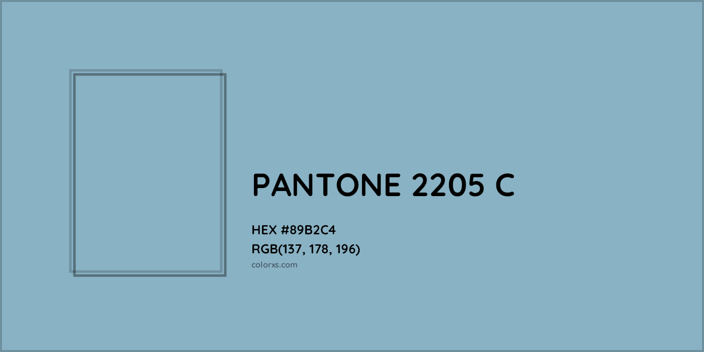 HEX #89B2C4 PANTONE 2205 C CMS Pantone PMS - Color Code