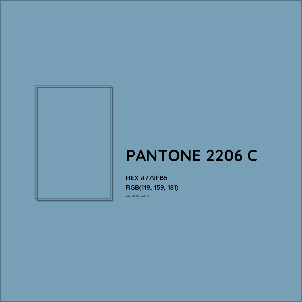 HEX #779FB5 PANTONE 2206 C CMS Pantone PMS - Color Code