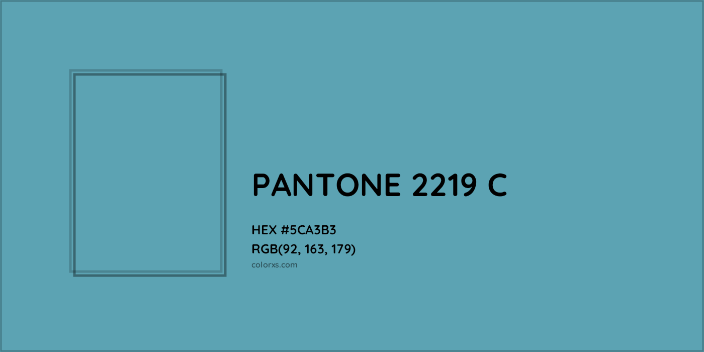 HEX #5CA3B3 PANTONE 2219 C CMS Pantone PMS - Color Code