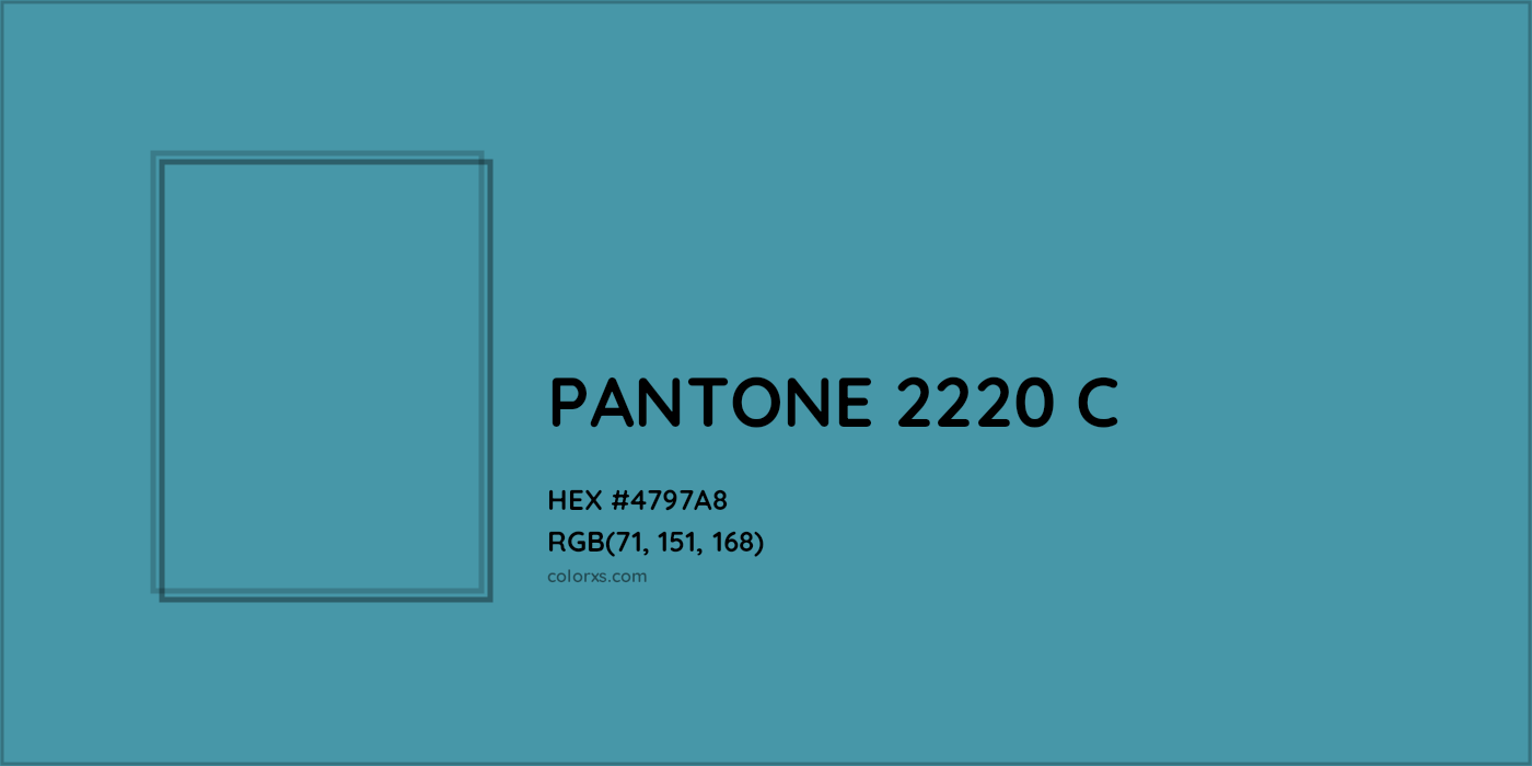 HEX #4797A8 PANTONE 2220 C CMS Pantone PMS - Color Code