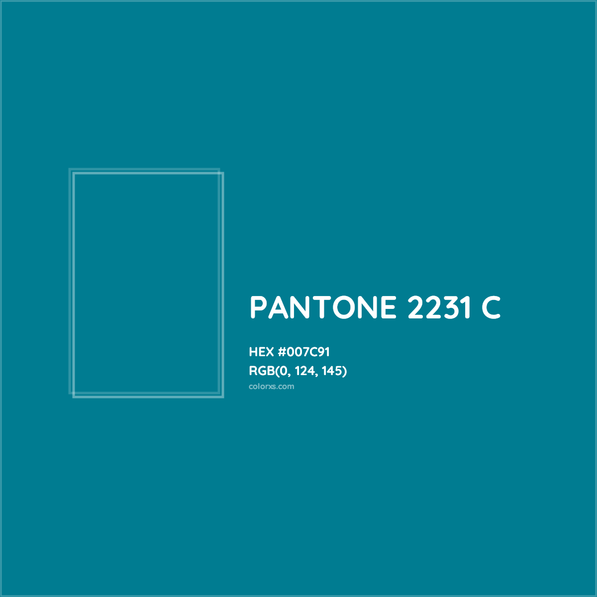 HEX #007C91 PANTONE 2231 C CMS Pantone PMS - Color Code