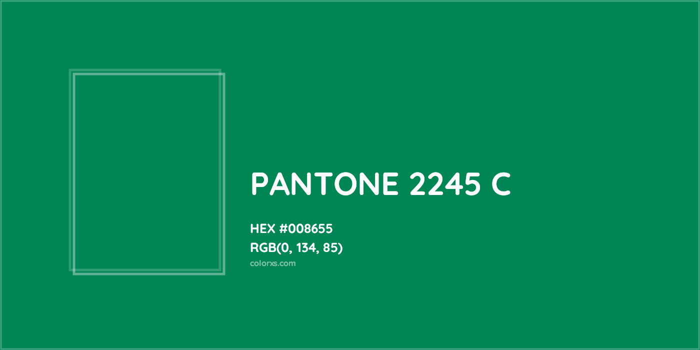 HEX #008655 PANTONE 2245 C CMS Pantone PMS - Color Code