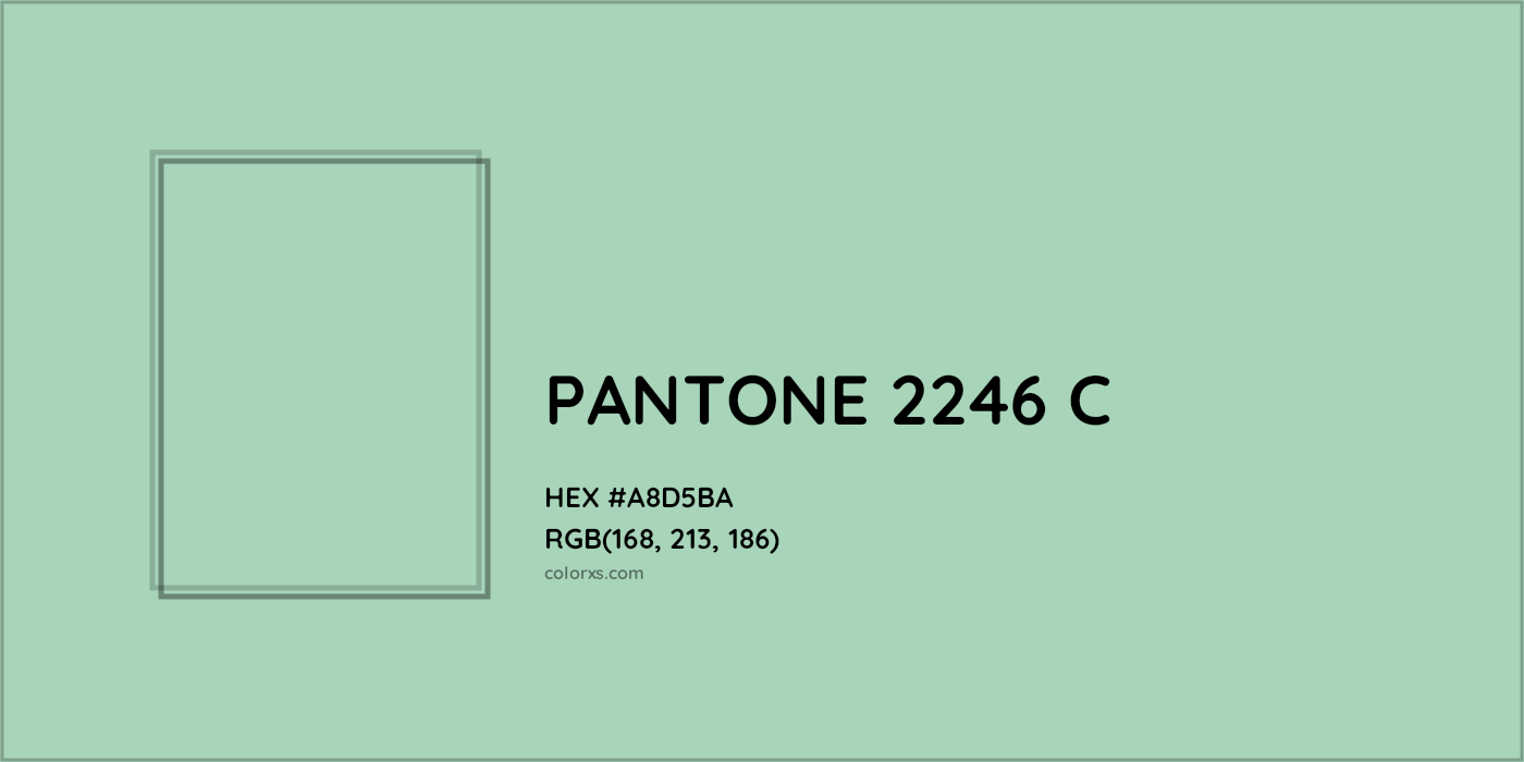 HEX #A8D5BA PANTONE 2246 C CMS Pantone PMS - Color Code