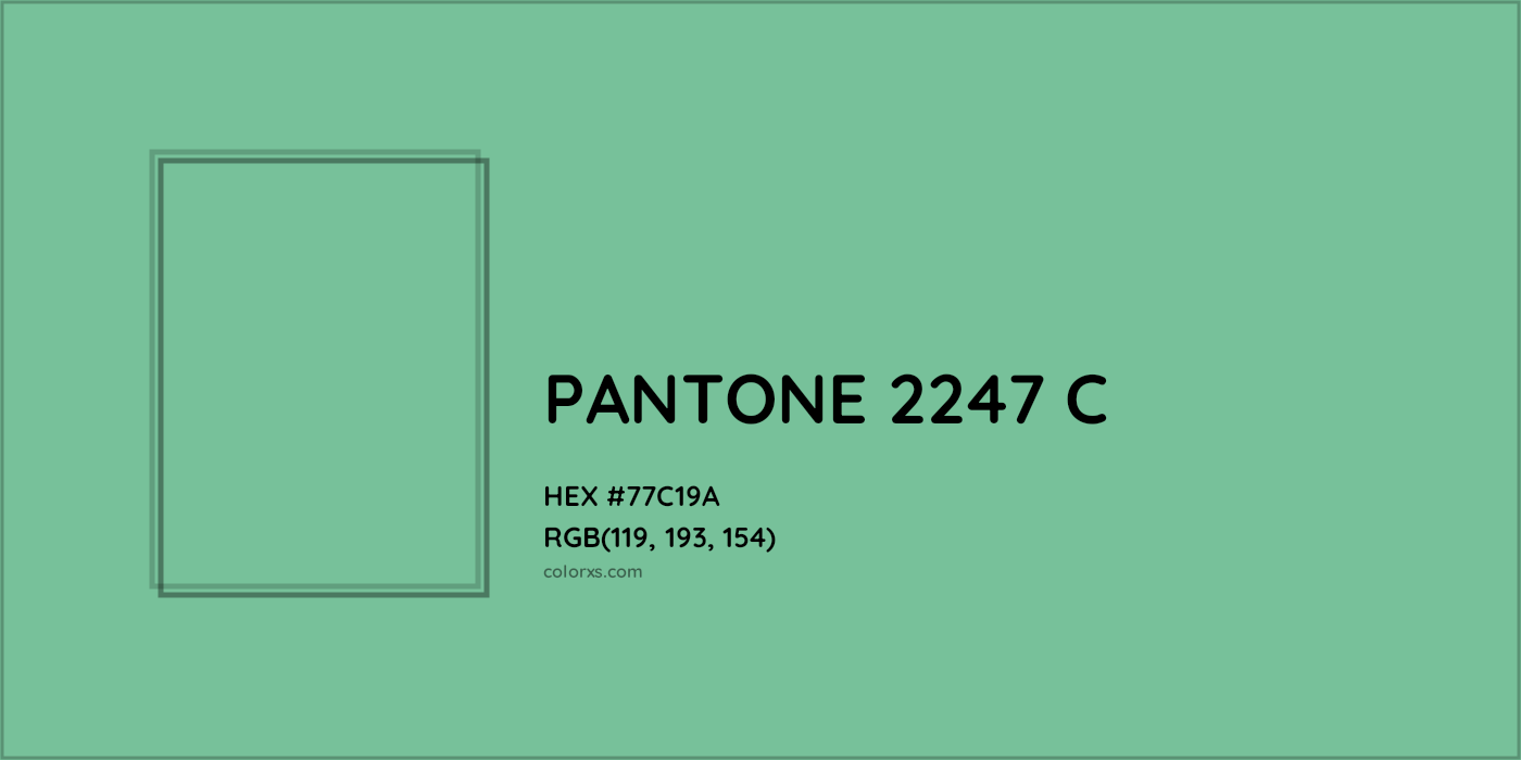 HEX #77C19A PANTONE 2247 C CMS Pantone PMS - Color Code