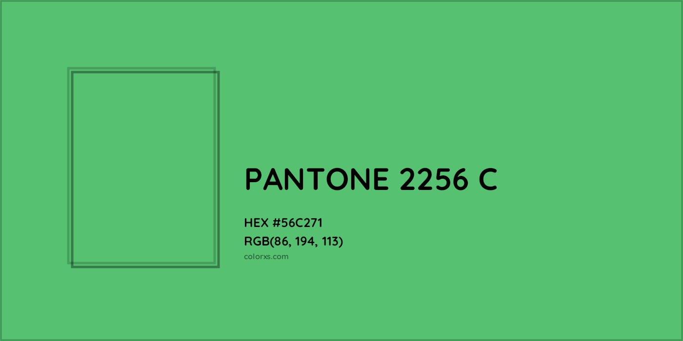HEX #56C271 PANTONE 2256 C CMS Pantone PMS - Color Code