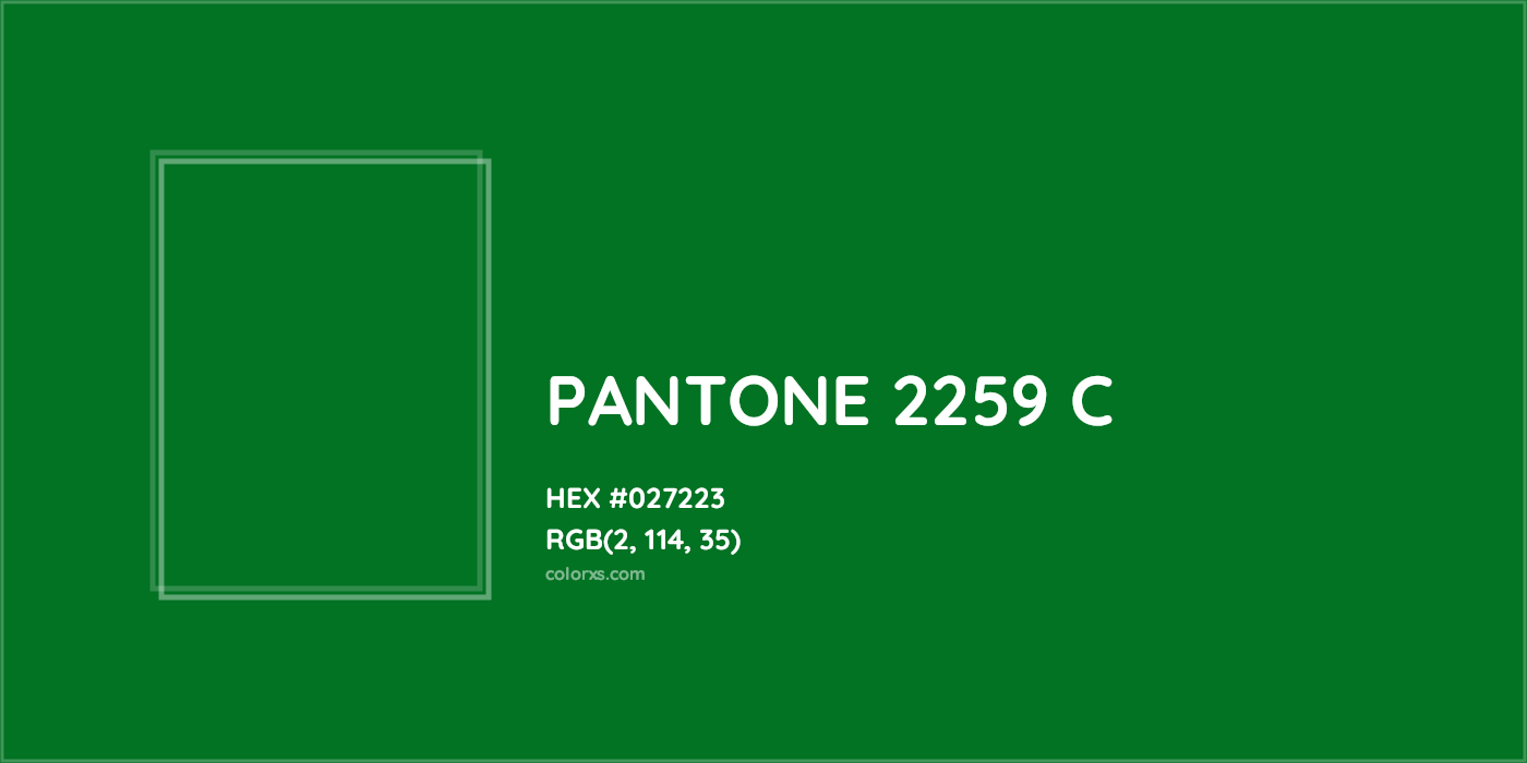 HEX #027223 PANTONE 2259 C CMS Pantone PMS - Color Code