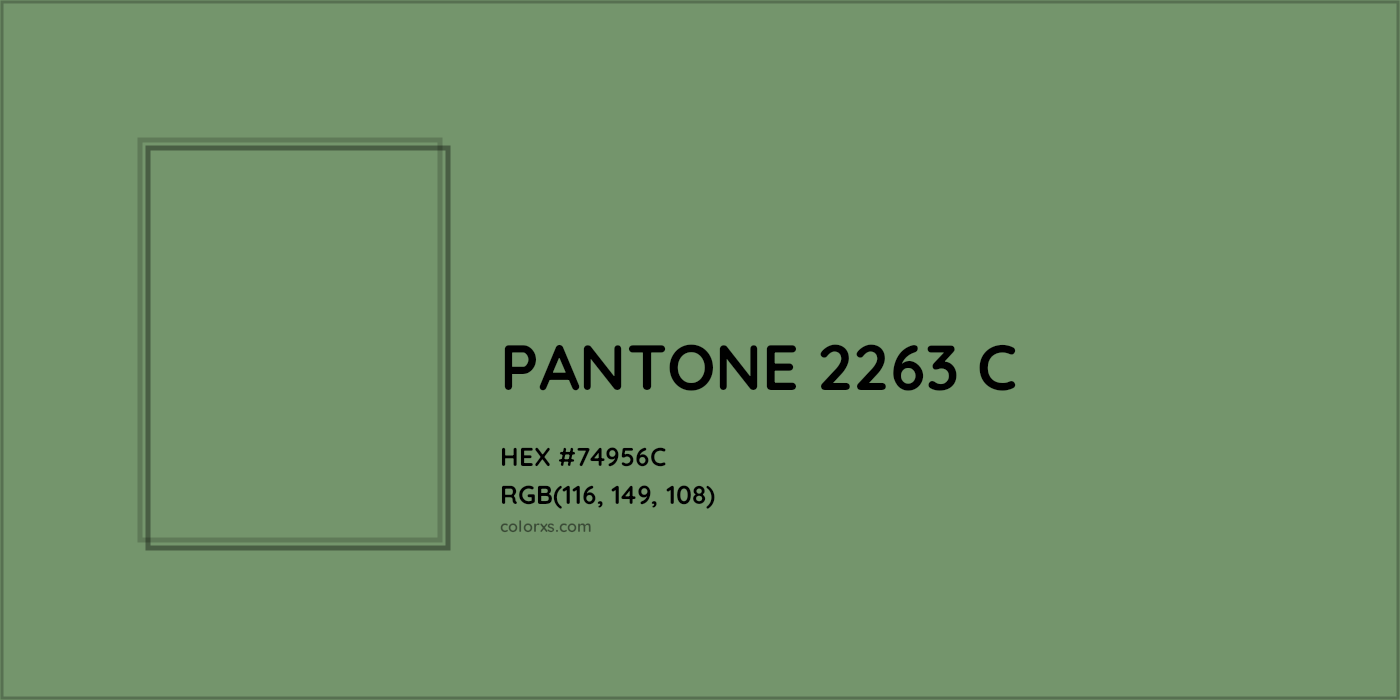 HEX #74956C PANTONE 2263 C CMS Pantone PMS - Color Code