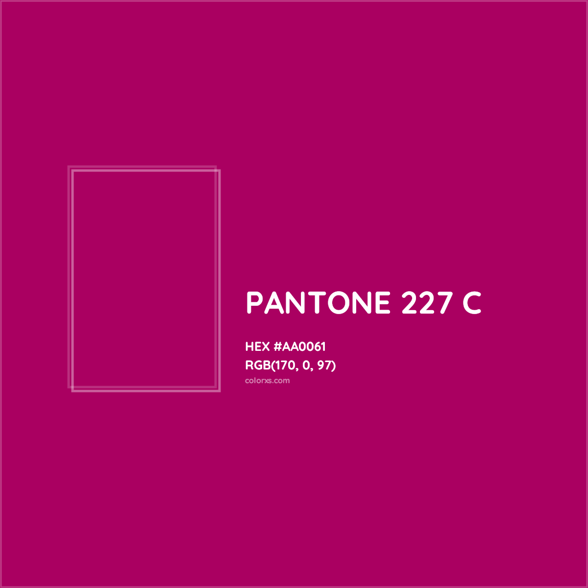HEX #AA0061 PANTONE 227 C CMS Pantone PMS - Color Code