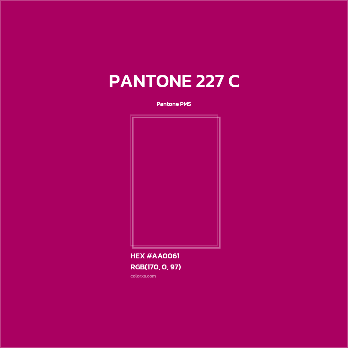 HEX #AA0061 PANTONE 227 C CMS Pantone PMS - Color Code