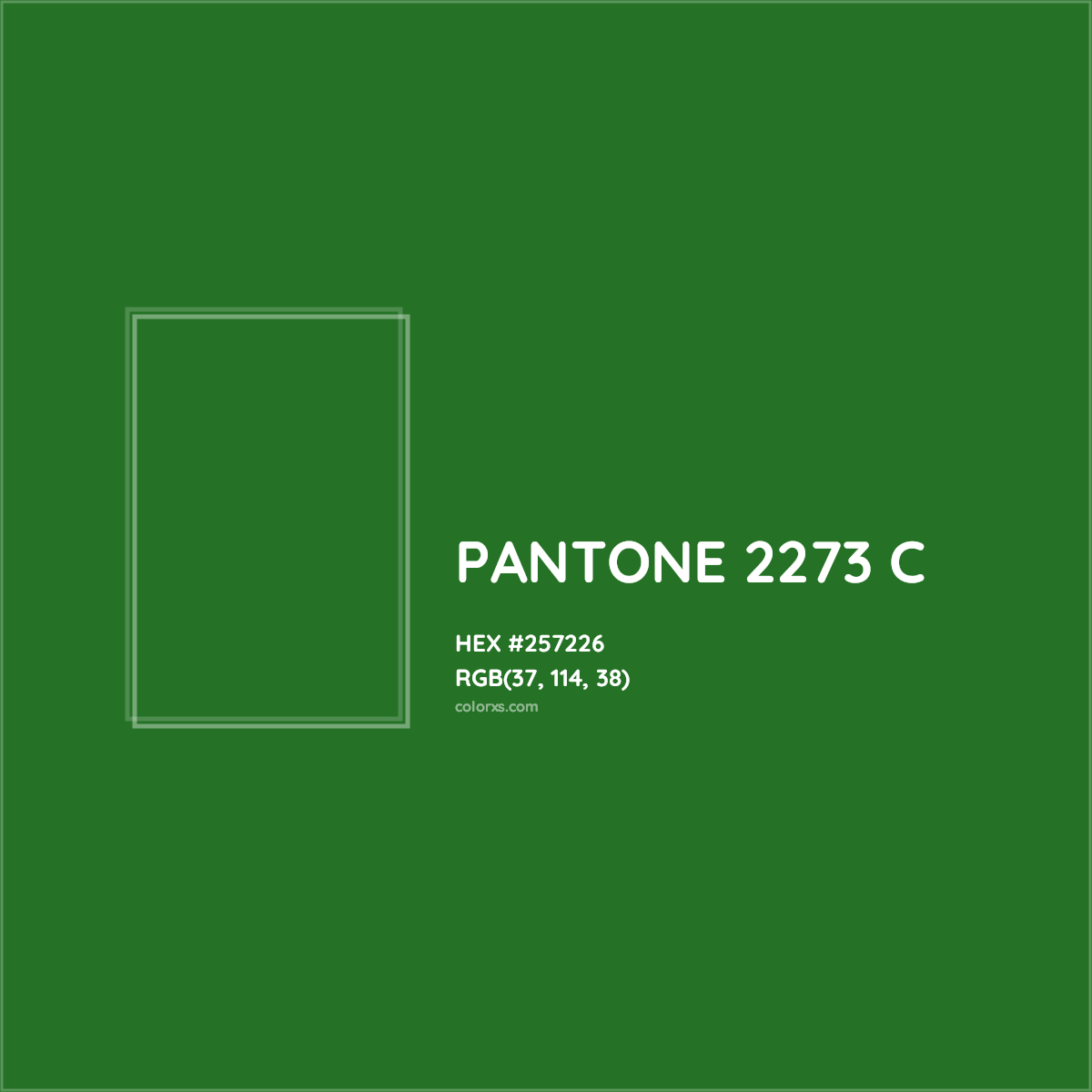 HEX #257226 PANTONE 2273 C CMS Pantone PMS - Color Code
