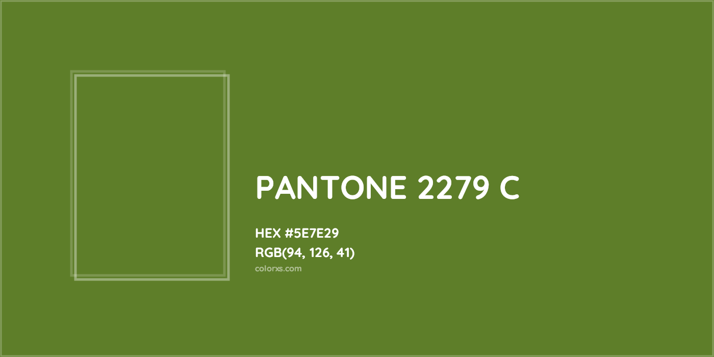 HEX #5E7E29 PANTONE 2279 C CMS Pantone PMS - Color Code