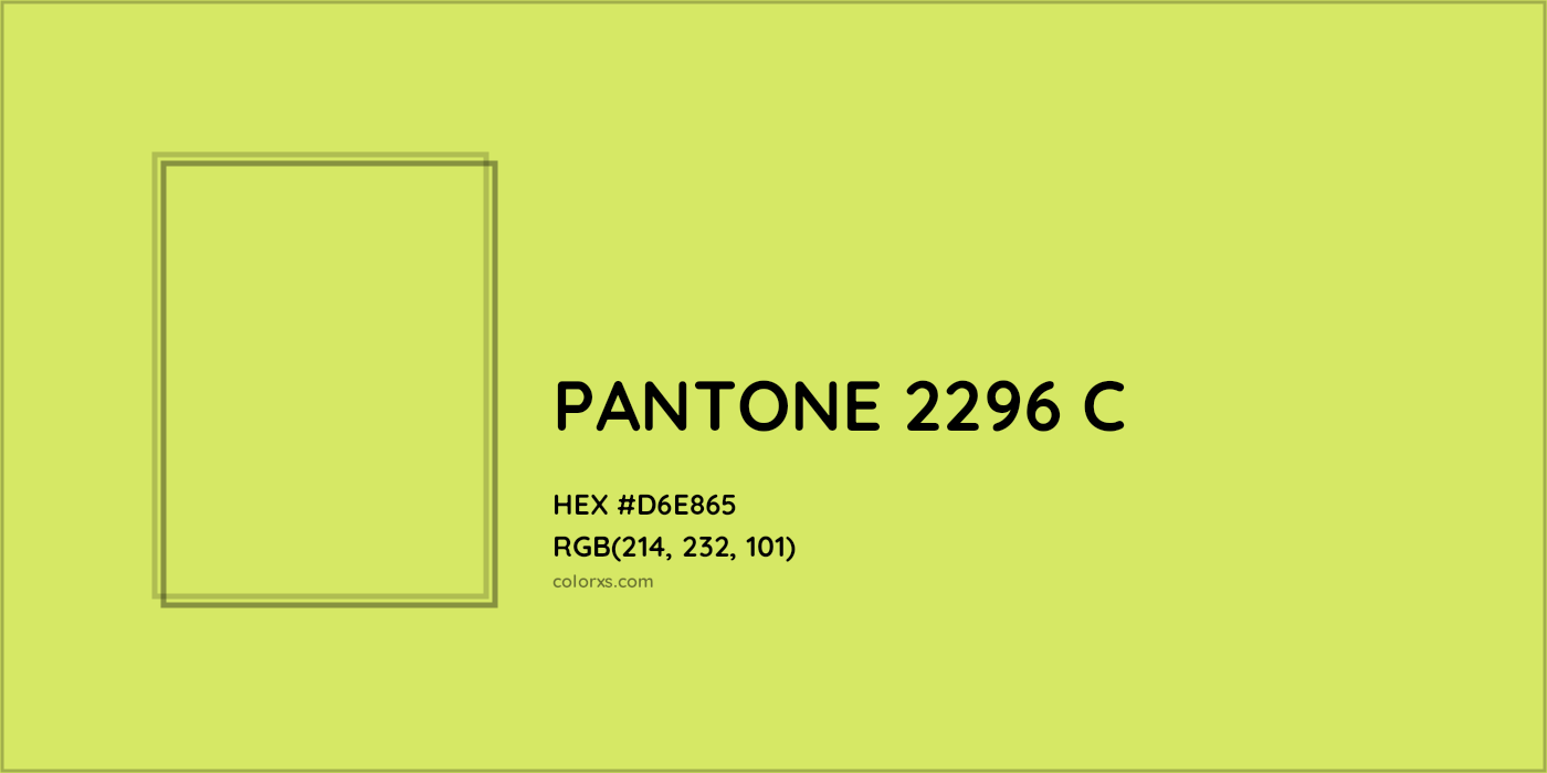 HEX #D6E865 PANTONE 2296 C CMS Pantone PMS - Color Code