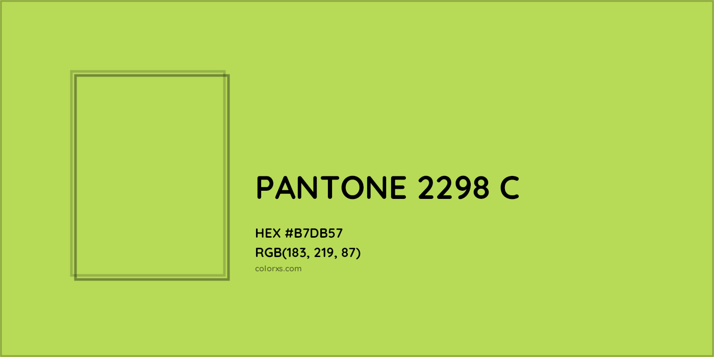 HEX #B7DB57 PANTONE 2298 C CMS Pantone PMS - Color Code
