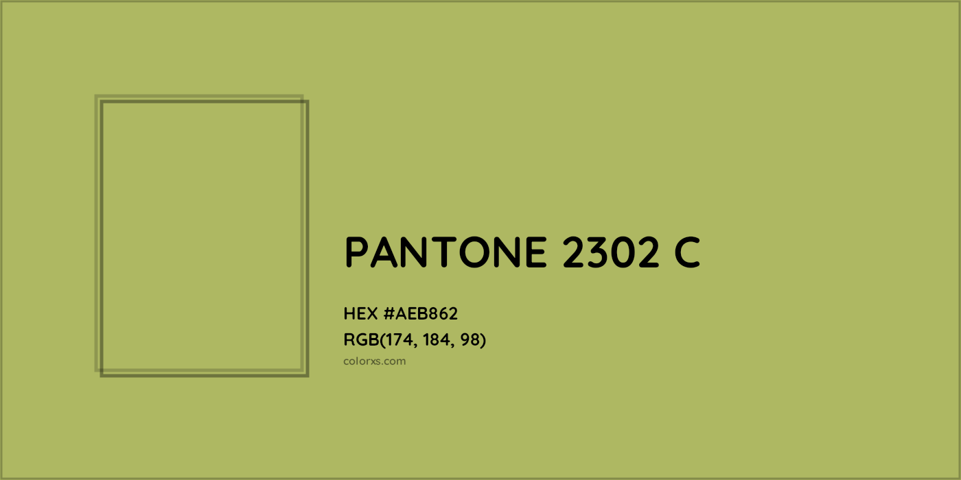 HEX #AEB862 PANTONE 2302 C CMS Pantone PMS - Color Code