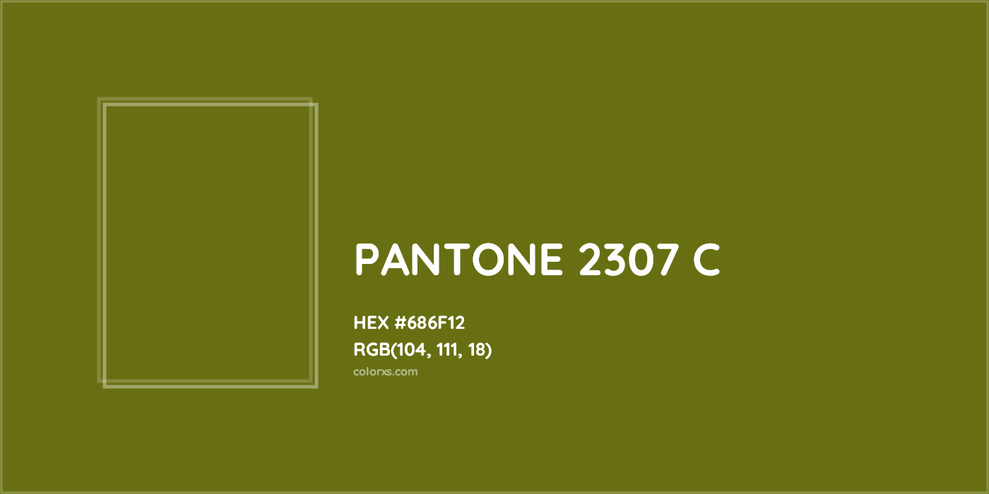 HEX #686F12 PANTONE 2307 C CMS Pantone PMS - Color Code
