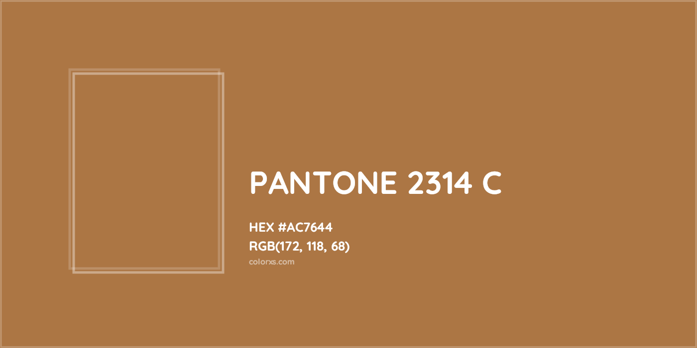 HEX #AC7644 PANTONE 2314 C CMS Pantone PMS - Color Code