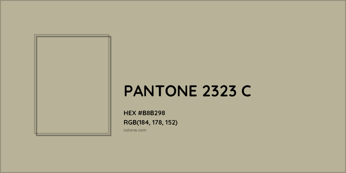 HEX #B8B298 PANTONE 2323 C CMS Pantone PMS - Color Code