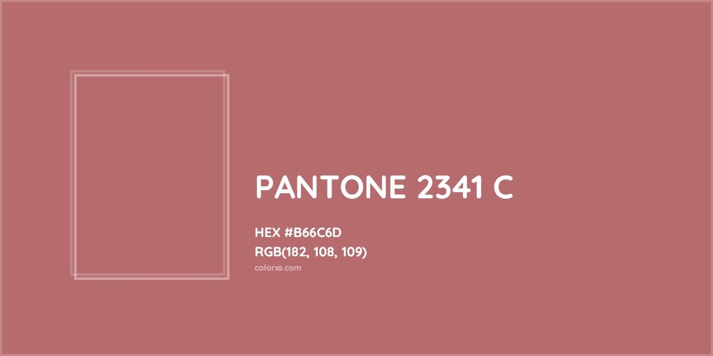 HEX #B66C6D PANTONE 2341 C CMS Pantone PMS - Color Code