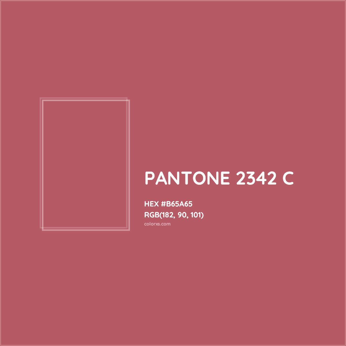 HEX #B65A65 PANTONE 2342 C CMS Pantone PMS - Color Code