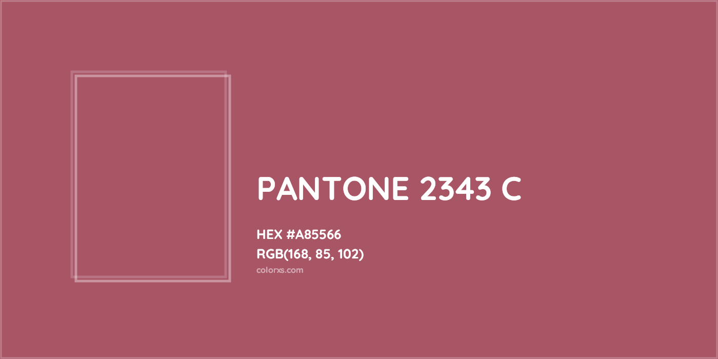 HEX #A85566 PANTONE 2343 C CMS Pantone PMS - Color Code