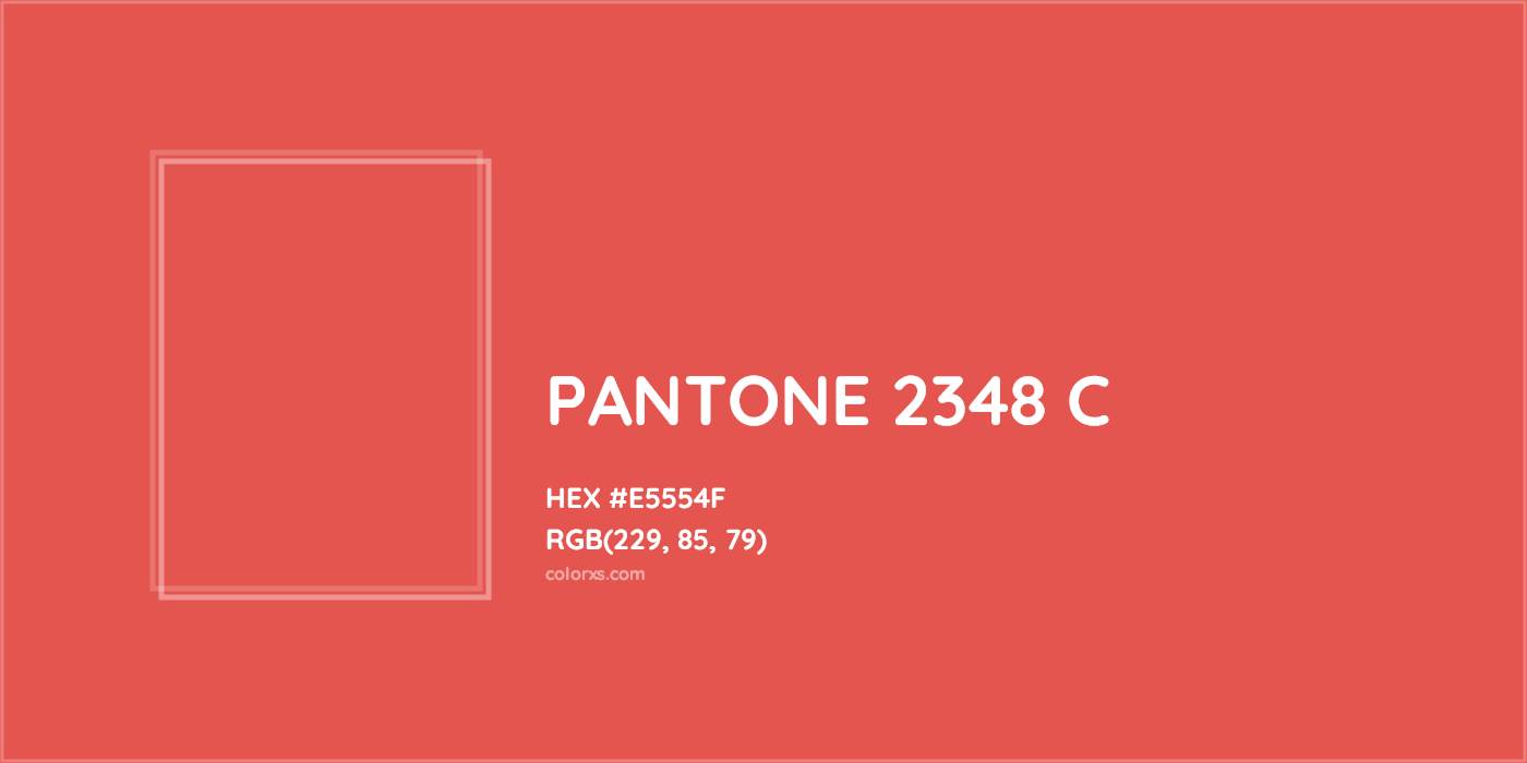 HEX #E5554F PANTONE 2348 C CMS Pantone PMS - Color Code