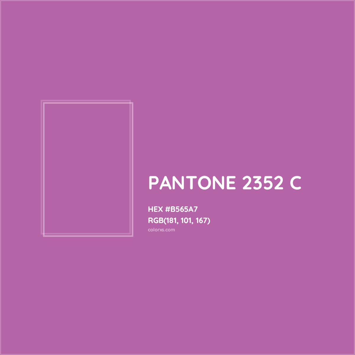 HEX #B565A7 PANTONE 2352 C CMS Pantone PMS - Color Code