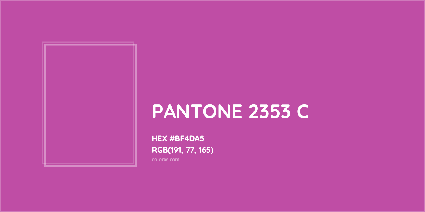 HEX #BF4DA5 PANTONE 2353 C CMS Pantone PMS - Color Code