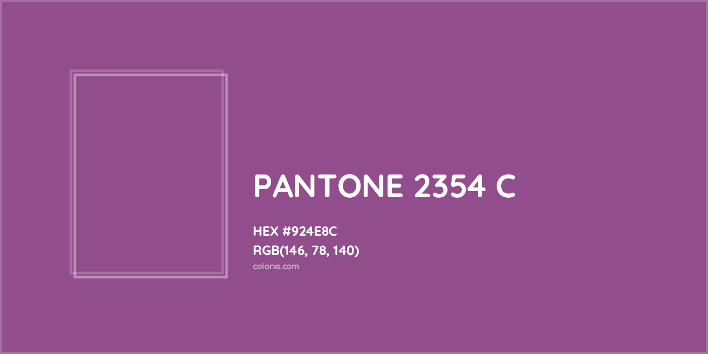 HEX #924E8C PANTONE 2354 C CMS Pantone PMS - Color Code
