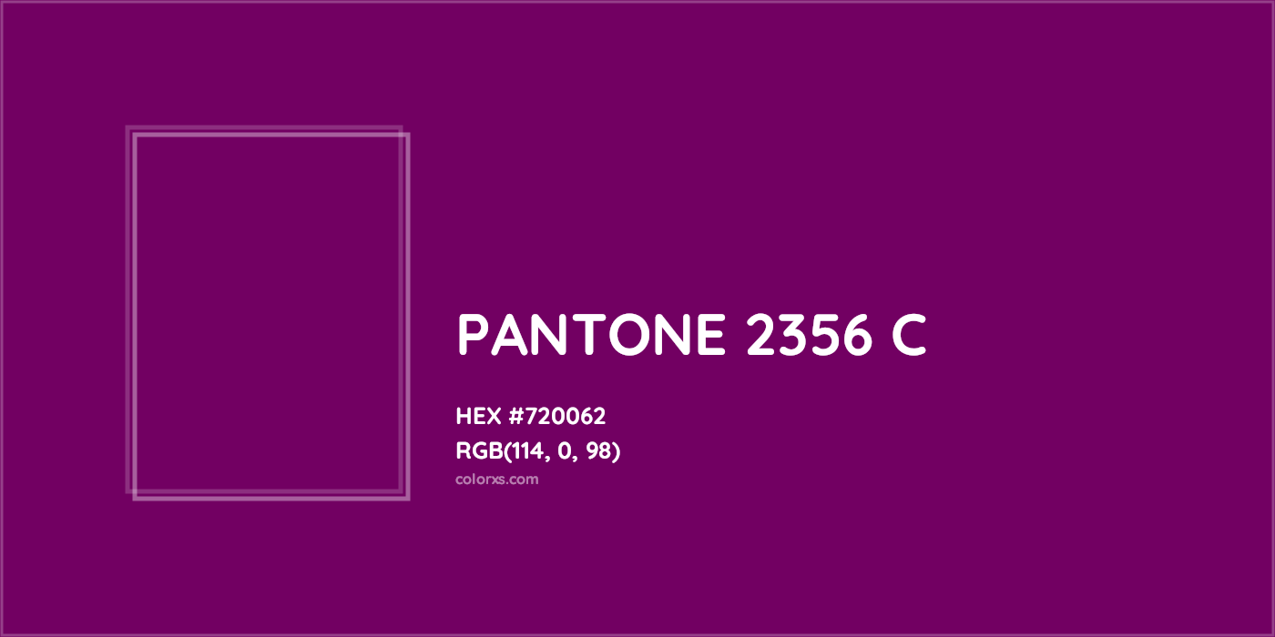HEX #720062 PANTONE 2356 C CMS Pantone PMS - Color Code