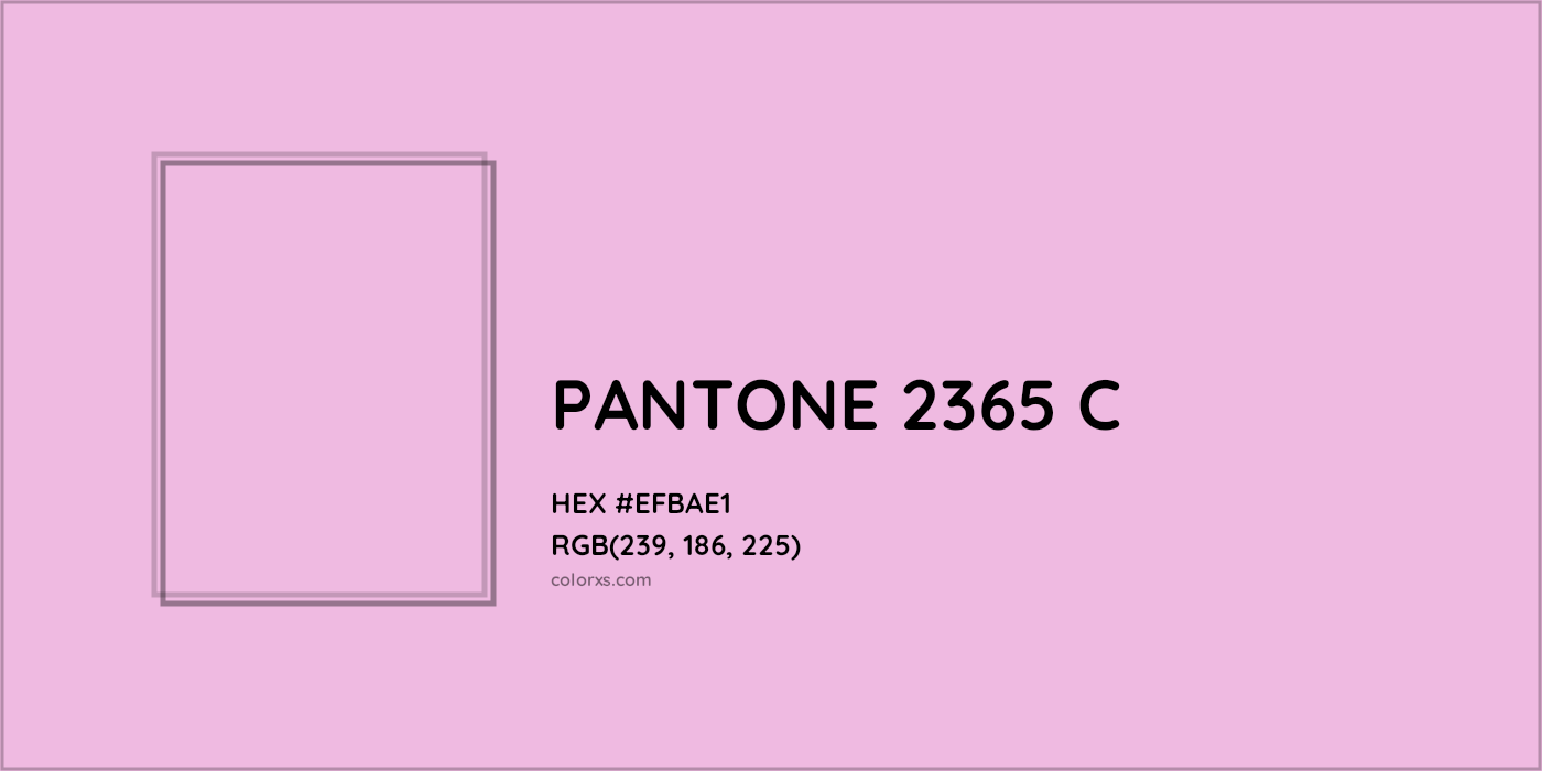 HEX #EFBAE1 PANTONE 2365 C CMS Pantone PMS - Color Code