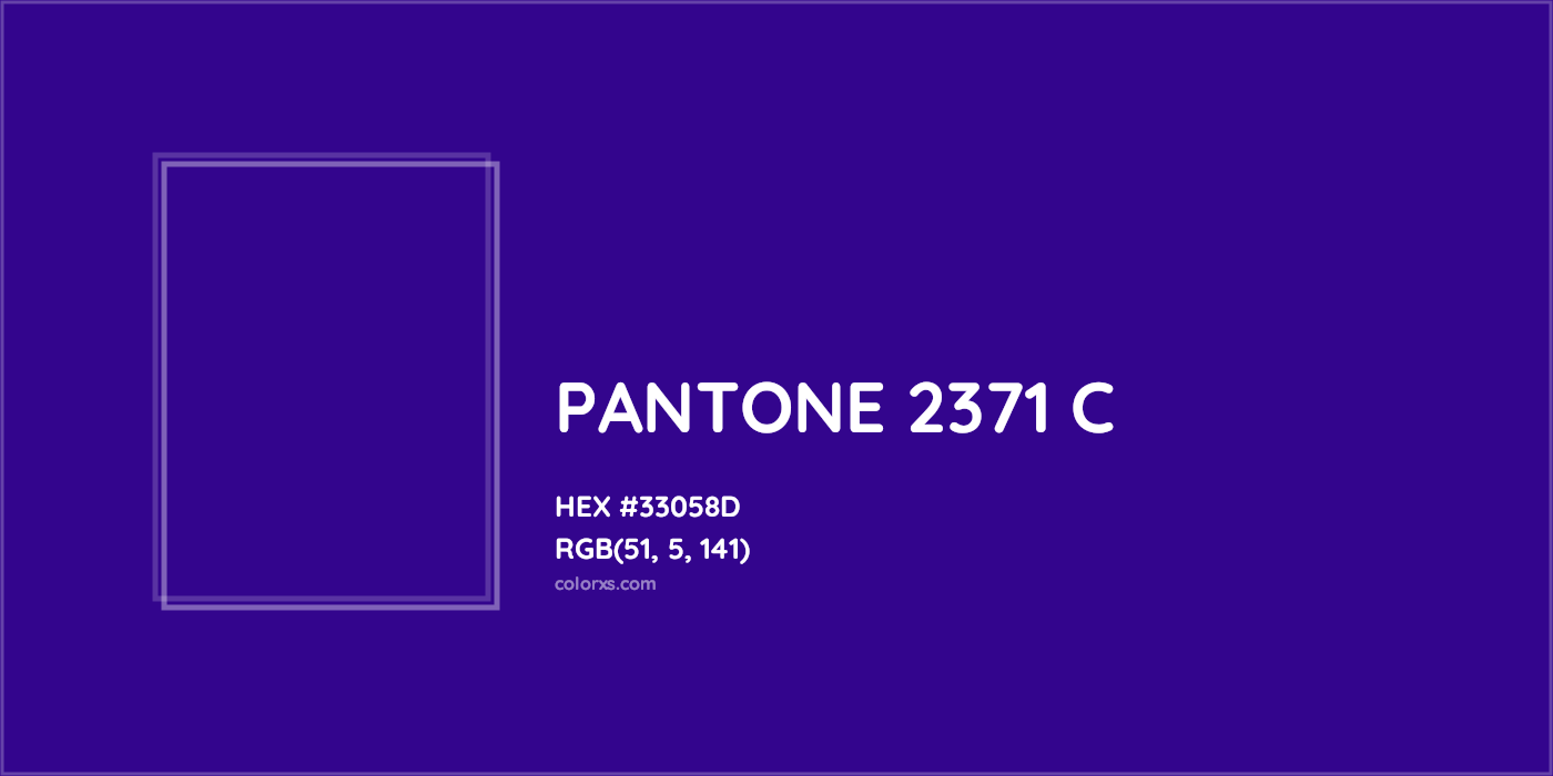 HEX #33058D PANTONE 2371 C CMS Pantone PMS - Color Code