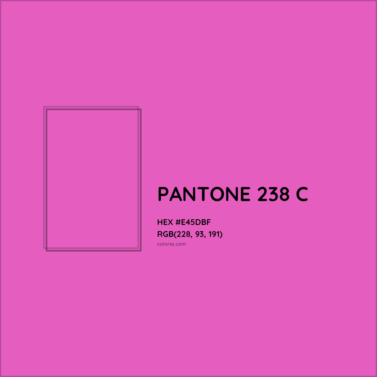 HEX #E45DBF PANTONE 238 C CMS Pantone PMS - Color Code