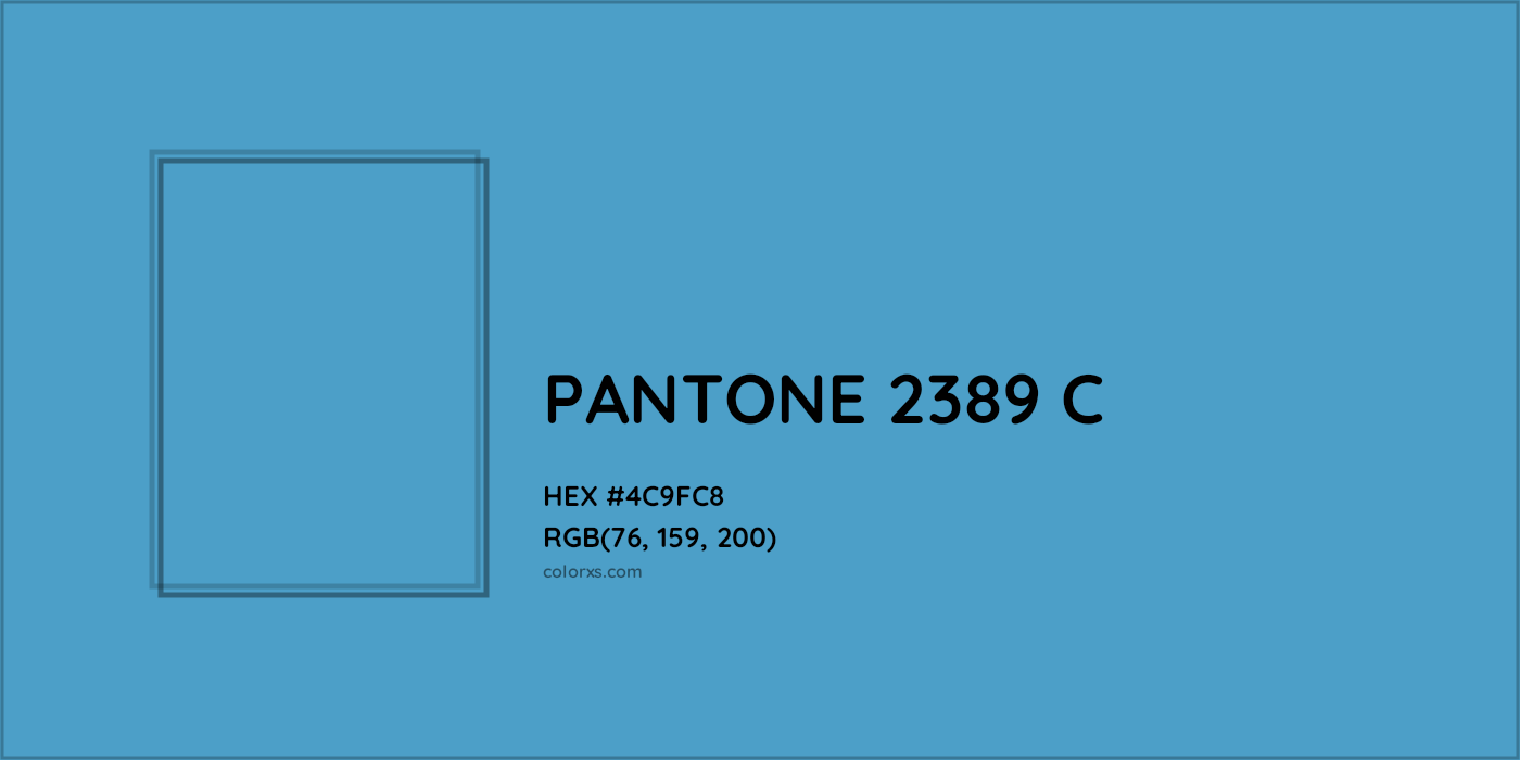 HEX #4C9FC8 PANTONE 2389 C CMS Pantone PMS - Color Code