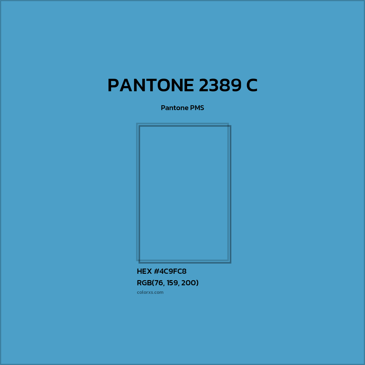 HEX #4C9FC8 PANTONE 2389 C CMS Pantone PMS - Color Code