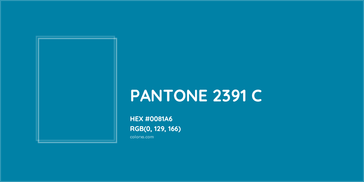 HEX #0081A6 PANTONE 2391 C CMS Pantone PMS - Color Code